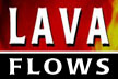 LAVA Flows